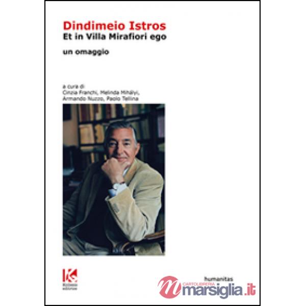 Dindimeio istros. Et in villa Mirafiori ego. Ediz. italiana e ungherese