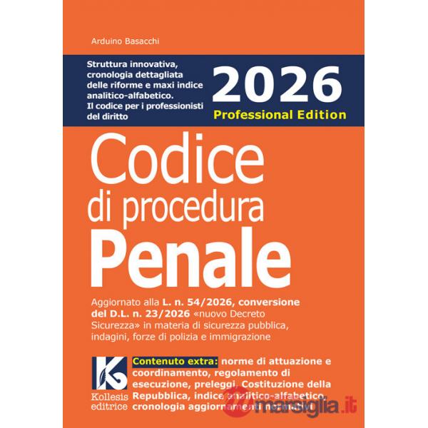 Codice di procedura penale 2026. Professional edition. Aggiornato al nuovo «pacchetto sicurezza 2026» L. n. 54/2026