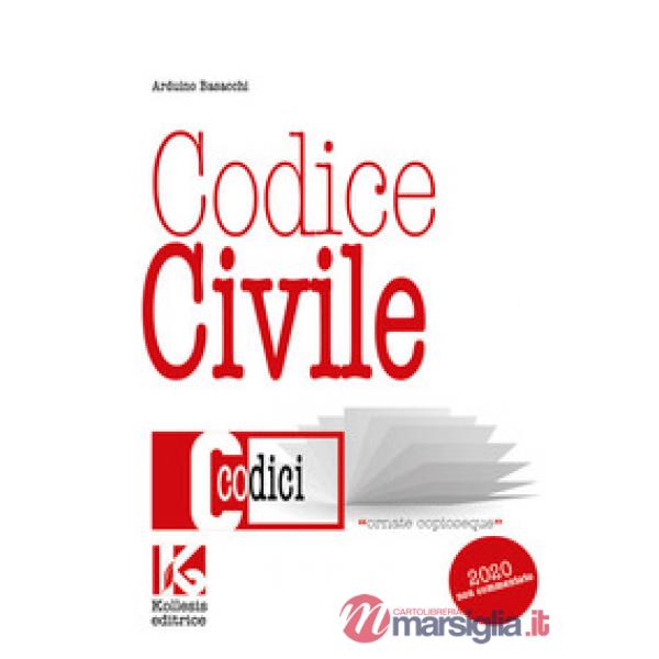Codice civile non commentato. Il nuovo codice civile aggiornato. Nuova ediz.