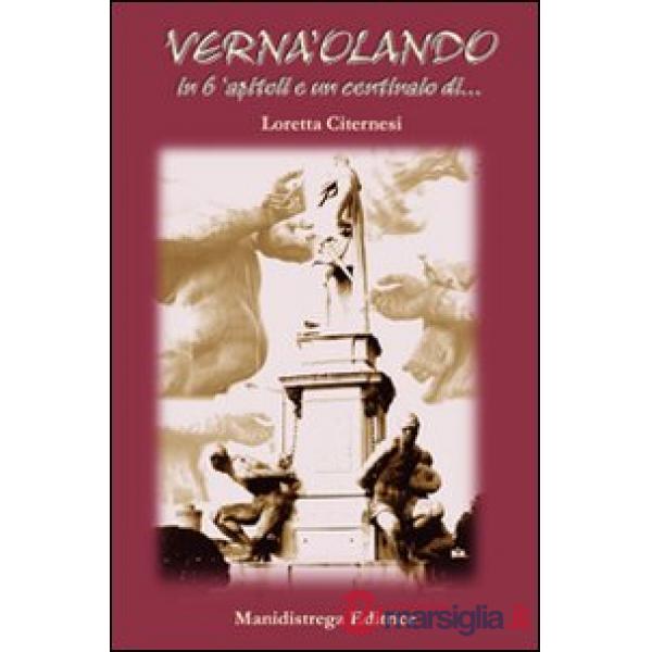 Verna'olando in 6 'apitoli e un centinaio di...