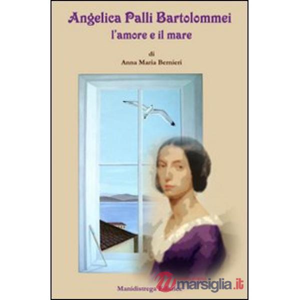 Angelica Palli Bartolommei l'amore e il mare