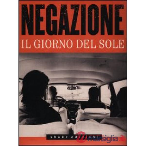 Negazione. Il giorno del sole. Con CD Audio