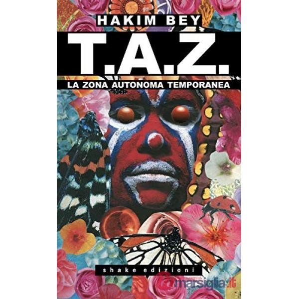 T.A.Z. La Zona Autonoma Temporanea