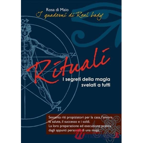 Rituali. I segreti della magia svelati a tutti