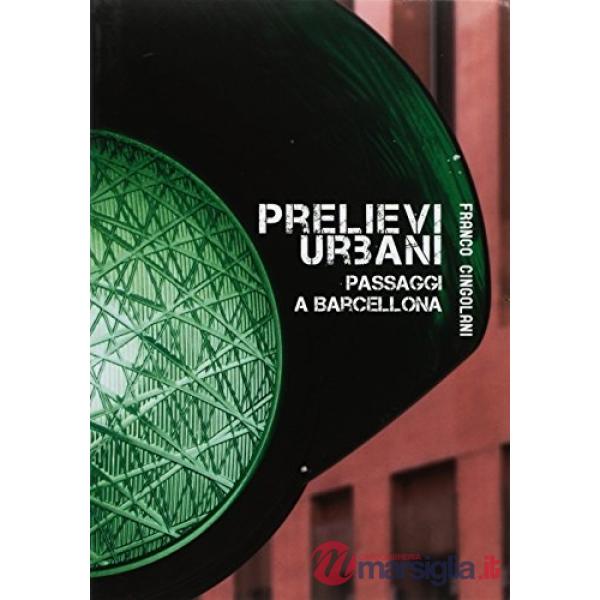 Prelievi urbani. Passagi a Barcellona