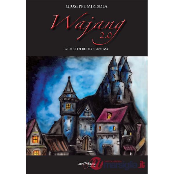 Wajang 2.0. Gioco di ruolo fantasy. Ediz. illustrata