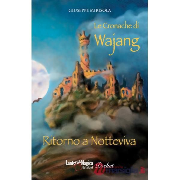 Cronache di Wajang. Ritorno a Notteviva (Le)