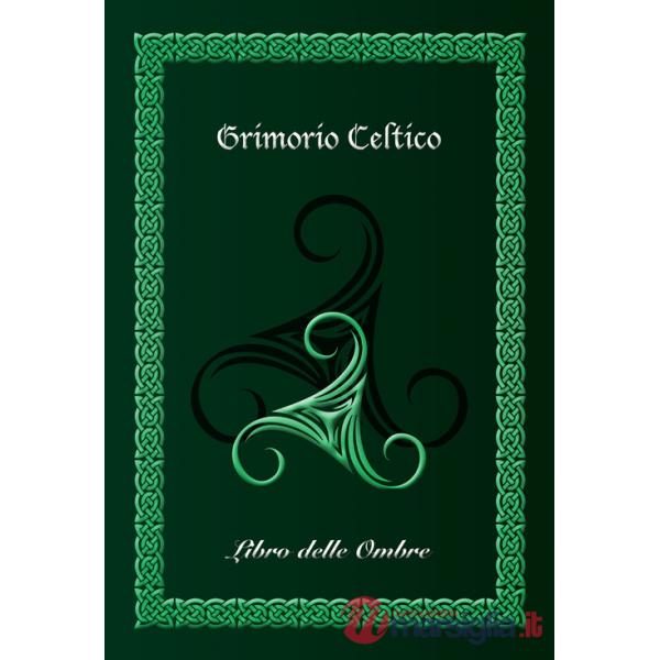Grimorio celtico. Libro delle ombre. Ediz. brossura (medium)