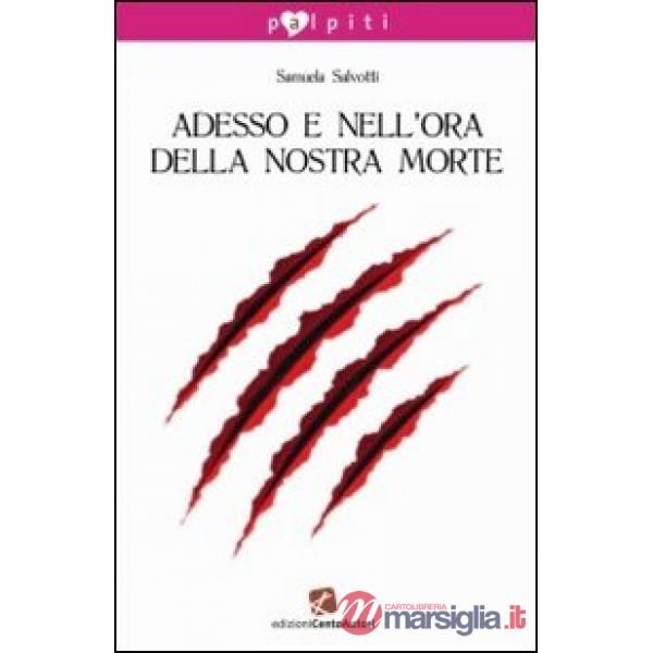 Adesso e nell'ora della nostra morte