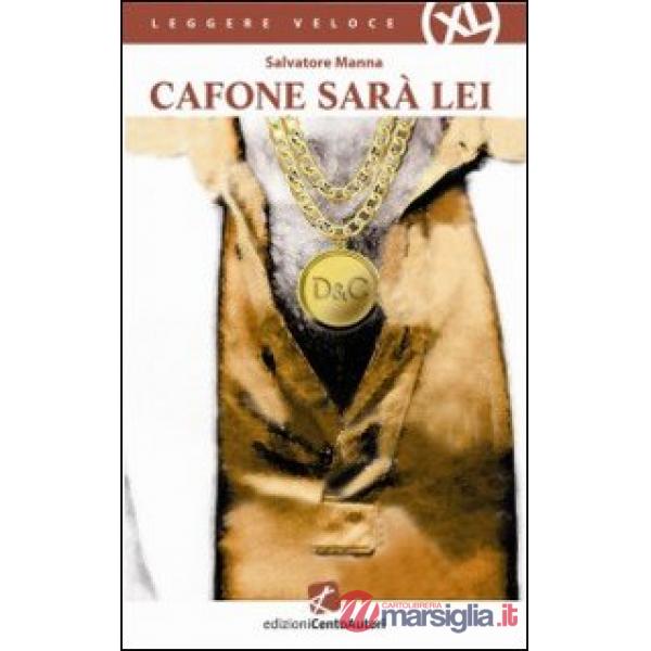 Cafone sarà lei