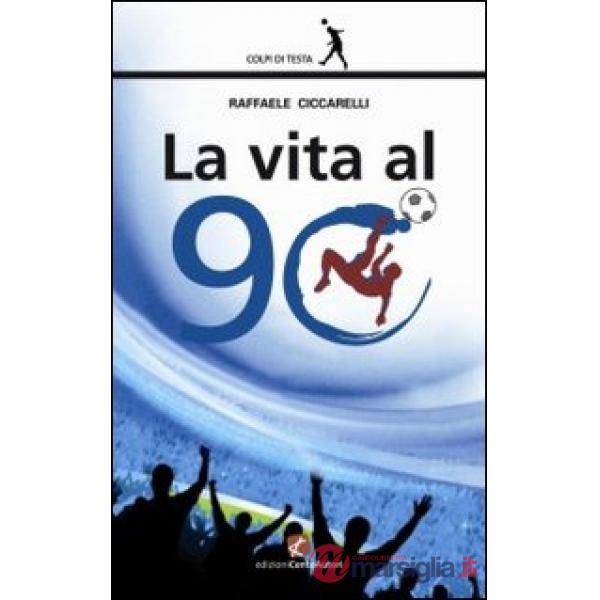 Vita al 90° (La)