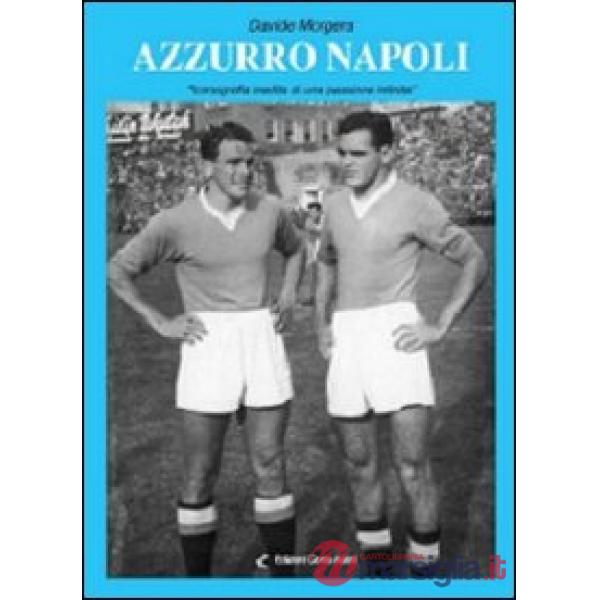 Azzurro Napoli. Iconografia inedita di una passione infinita