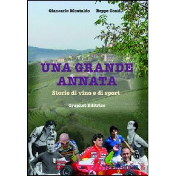 Una grande annata. Storie di vino e di sport
