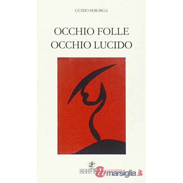 Occhio folle, occhio lucido
