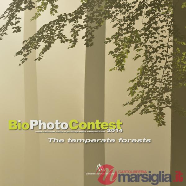 Bio photo contest 2014. The temperate forests. Ediz. multilingue
