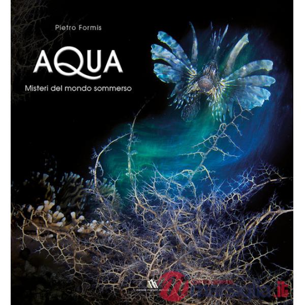 Aqua. Misteri del mondo sommerso