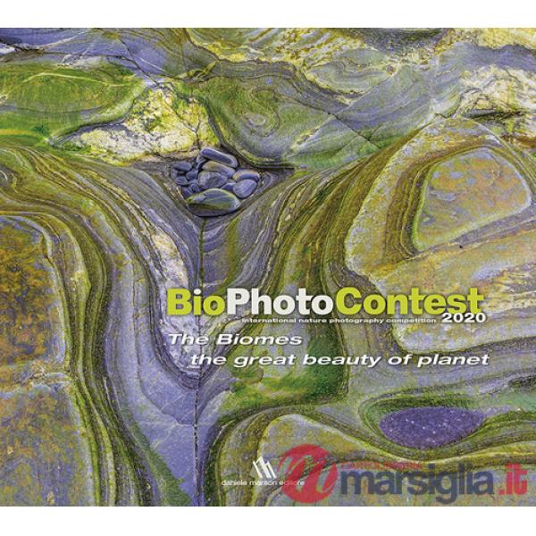 BioPhotoContest 2020. The Biomes, the great beauty of planet. Ediz. italiana e inglese