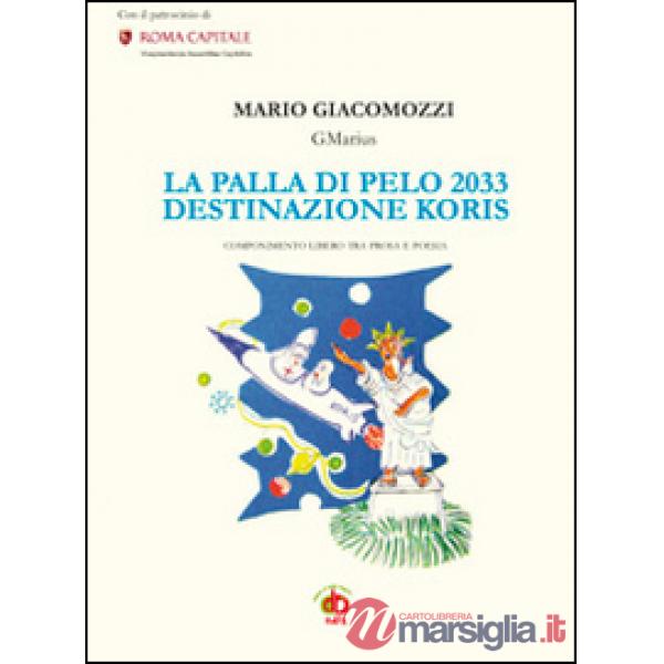Palla di pelo 2033. Destinazione Koris (La)