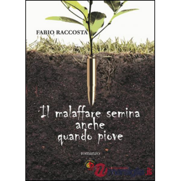 Malaffare semina anche quando piove (Il)