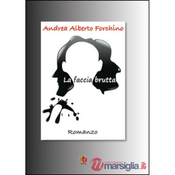 Faccia brutta (La)