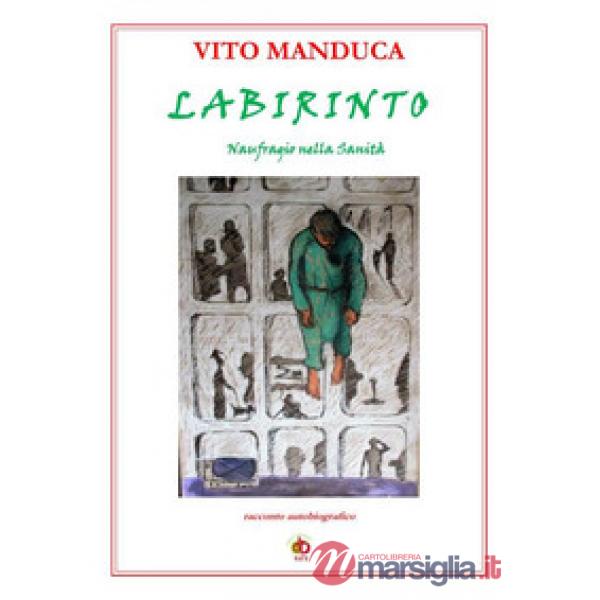 Labirinto. Naufragio nella sanità