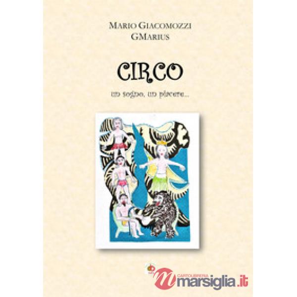 Circo. Un sogno, un piacere...