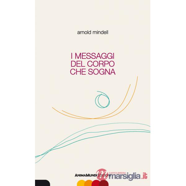 Messaggi del corpo che sogna (I)