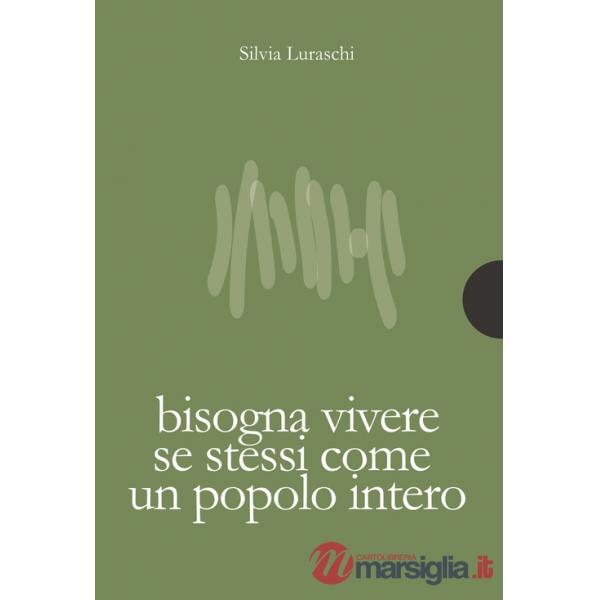 Bisogna vivere se stessi come un popolo intero