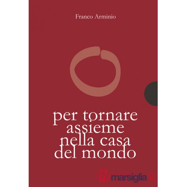 Per tornare assieme alla casa del mondo