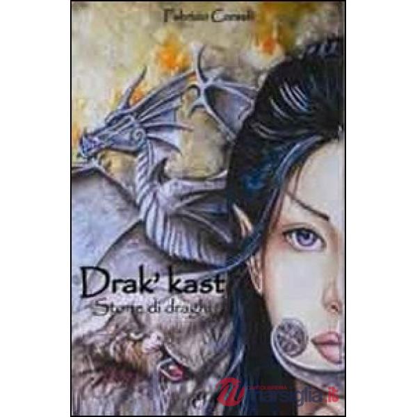 Drak'Kast. Storie di draghi