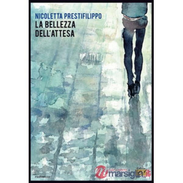 Bellezza dell'attesa (La)