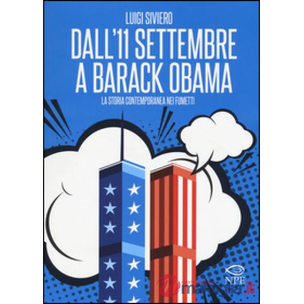 Dall'11 settembre a Barack Obama. La storia contemporanea nei fumetti