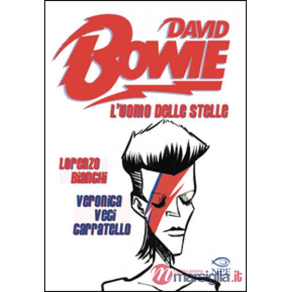 David Bowie. L'uomo delle stelle