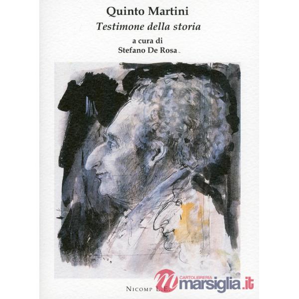 Quinto Martini. Testimone della storia