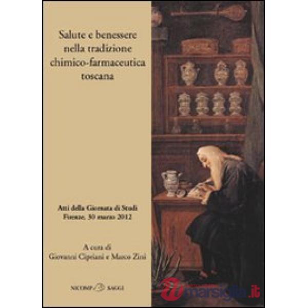 Salute e benessere nella tradizione chimico-farmaceutica toscana