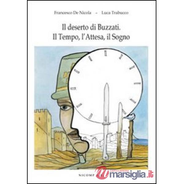 Deserto di Buzzati. Il tempo, l'attesa, il sogno (Il)
