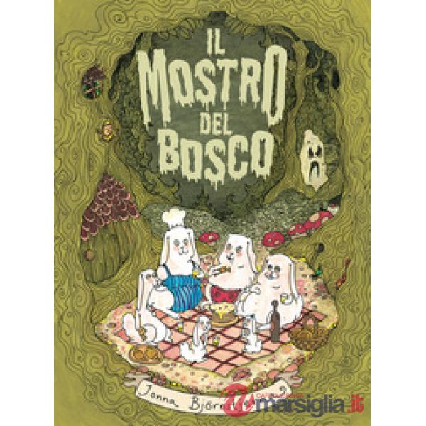 Mostro del bosco. Le disavventure della famiglia Coniglio. Ediz. a caratteri grandi (Il)