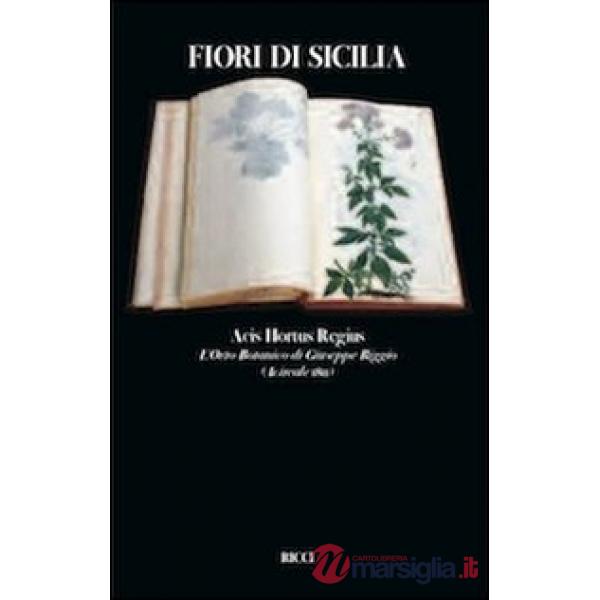 Fiori di Sicilia. Acis hotus regius l'erbario di Giuseppe Riggio