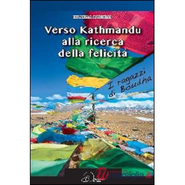 Verso Kathmandu alla ricerca della felicità