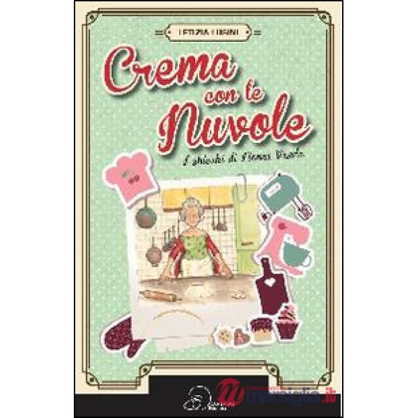 Crema con le nuvole. I chicchi di nonna Vanda