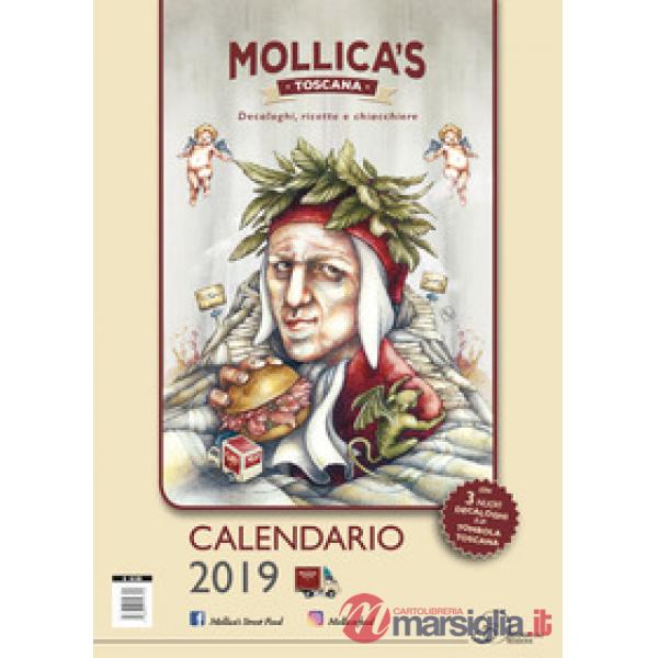 Mollica's Toscana. Decaloghi, ricette e chiacchiere. Calendario 2019