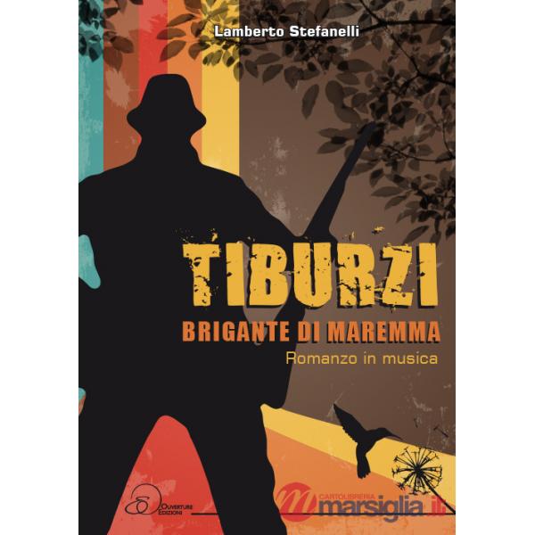 Tiburzi. Brigante di Maremma