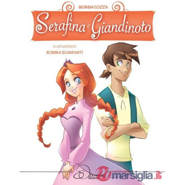 Serafina e Giandinoto. Ediz. a colori