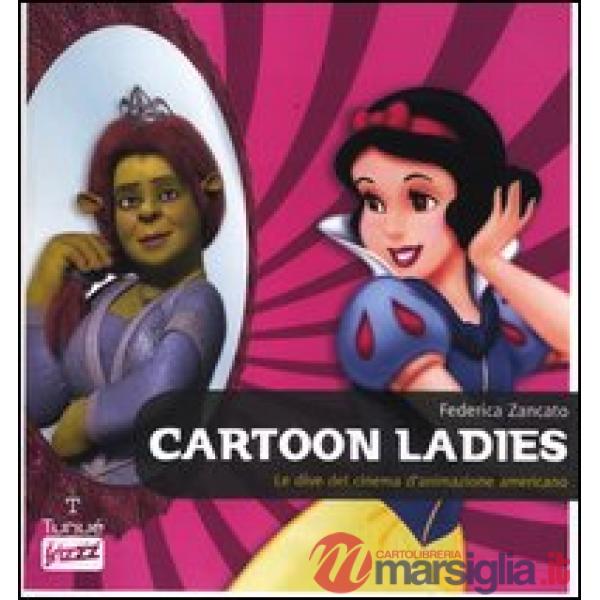 Cartoon ladies. Le dive del cinema d'animazione americano