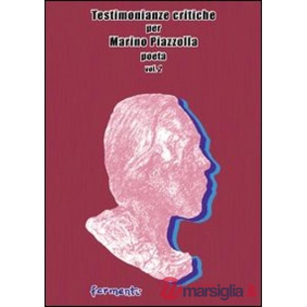 Testimonianze critiche per Marino Piazzolla poeta. Vol. 2