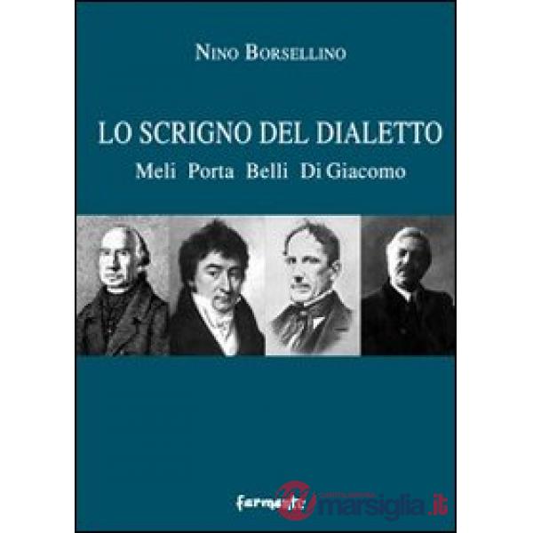 Scrigno del dialetto. Meli Porta Belli di Giacomo (Lo)