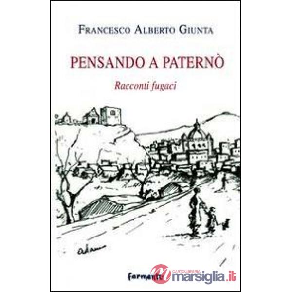 Pensando a Paternò. Racconti fugaci