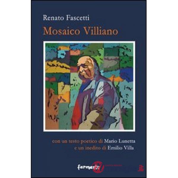 Mosaico villiano. Ediz. illustrata