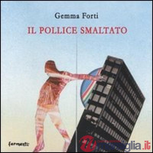 Pollice smaltato (Il)