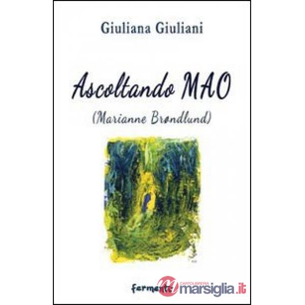 Ascoltando Mao. Marianne Brøndlund